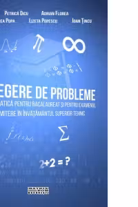 Culegere de probleme de matematica pentru bacalaureat si examenul de admitere in invatamantul superior tehnic