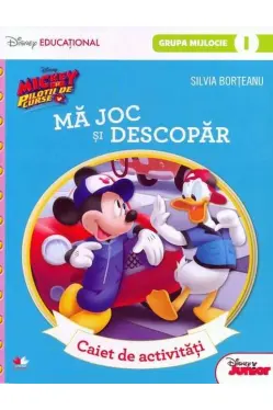 Mickey si pilotii de curse. Ma joc si descopar. Grupa mijlocie-sem.1