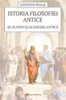 Istoria filosofiei antice Vol.3: Platon și Academia antică
