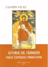 Eftimie de Tarnovo. Viata cuvioasei Paraschiva