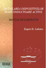 Modelarea dispozitivelor semiconductoare active. Manual de laborator
