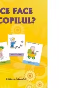 Ce face copilul?
