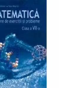 Matematica. Culegere de exercitii si probleme - clasa a VII-a