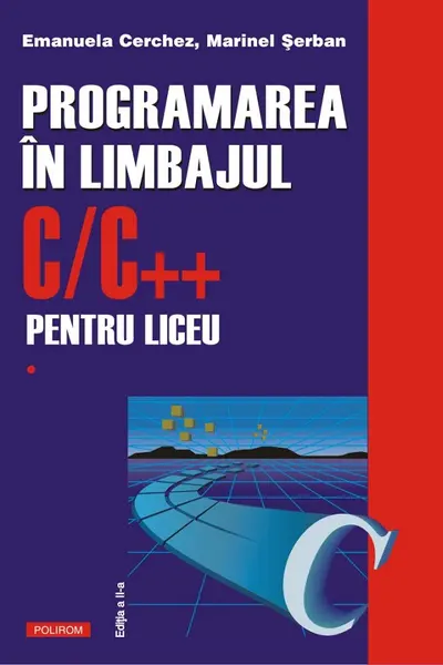 Programarea in limbajul CC ++ pentru liceu. Vol. 1