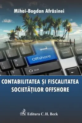 Contabilitatea si fiscalitatea societatilor offshore. Editia 1