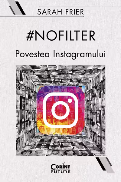 #Nofilter. Povestea Instagramului