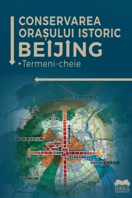 Conservarea orașului istoric Beijing · Termeni-cheie