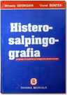 Histerosalpingografia - Progrese in explorarea imagistica histero-tubara