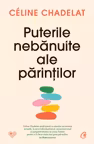 Puterile nebanuite ale parintilor