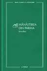 MARI CLASICI AI LITERATURII. MANASTIREA DIN PARMA.
