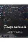 Terapia naturala. Carte de plante medicale