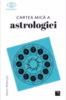 Cartea mica a astrologiei