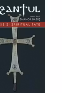 Bizantul, istorie si spiritualitate, Editia a doua, revizuita si adaugita
