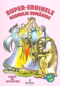 Super-eroinele basmului romanesc