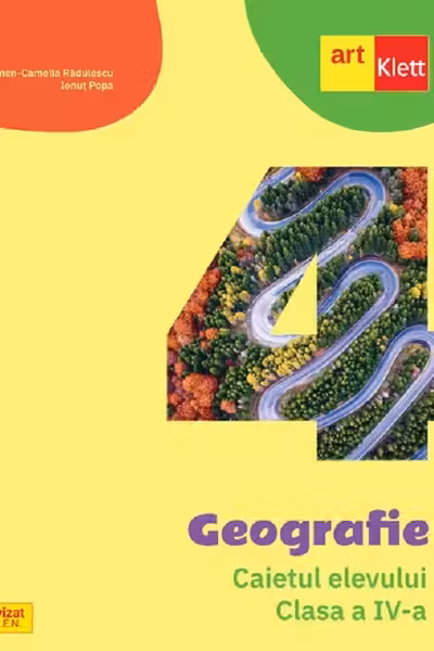 Geografie - Clasa 4 - Caietul elevului