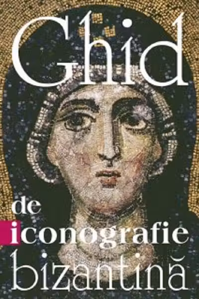 Ghid de iconografie bizantină
