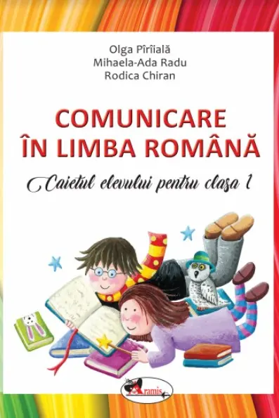 Comunicare în Limba Română - Clasa 1 2018 - Caiet