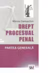 Drept procesual penal. Partea generala
