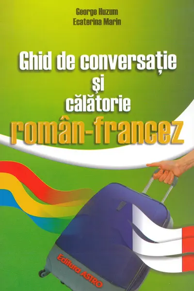 Ghid de conversație și călătorie român-francez