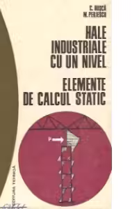 Hale industriale cu un nivel. Elemente de calcul static