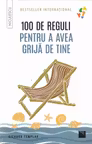 100 de reguli pentru a avea grija de tine
