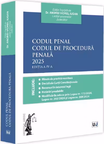 Codul Penal. Codul de Procedura Penala. Editia a IV-a