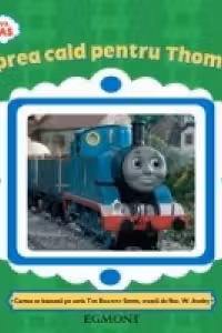 Locomotiva Thomas - E prea cald pentru Thomas