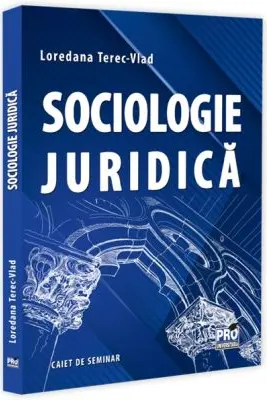 Sociologie juridica. Caiet de seminar