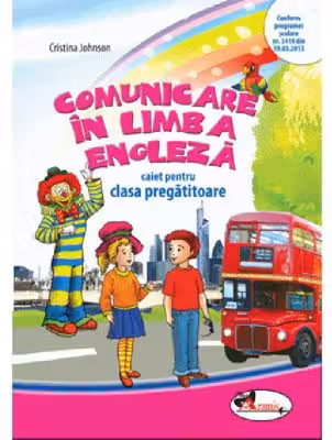 Comunicare în limba engleză - Clasa pregătitoare - Caiet