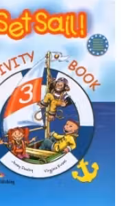 Set Sail 3 Activity Book. Curs limba engleza. Caietul elevului