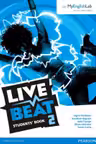 Live Beat 2 Students' Book with MyEnglishLab
