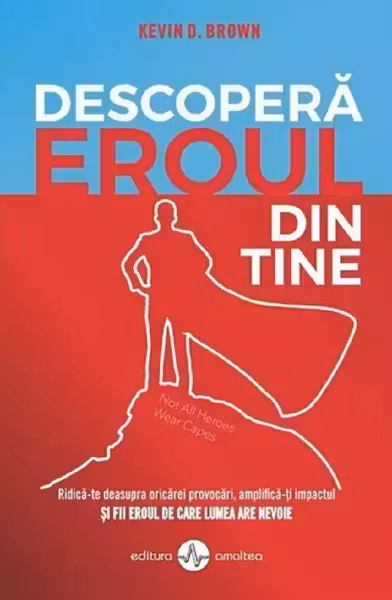 Descopera eroul din tine