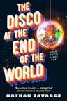 The Disco at the End of the World