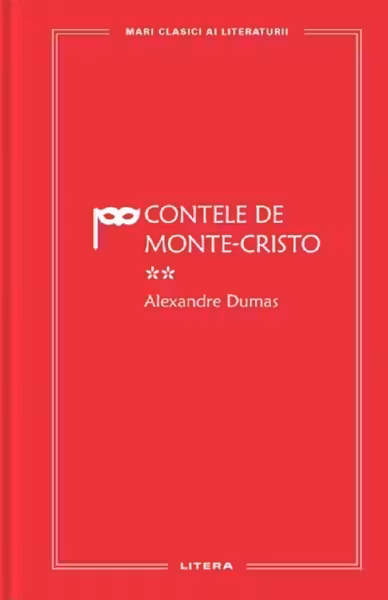 MARI CLASICI AI LITERATURII. CONTELE DE MONTE-CRISTO. vol.2.
