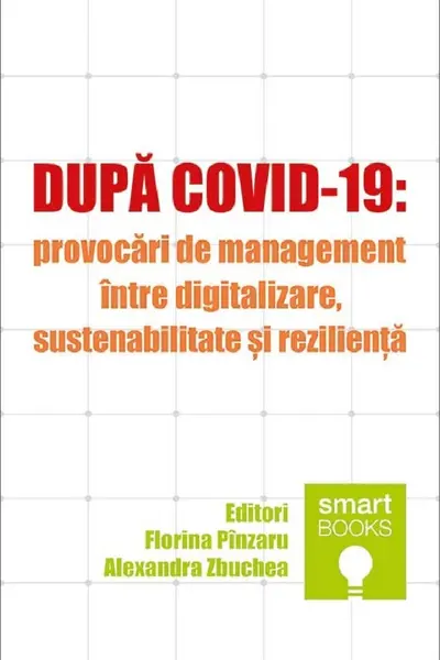 După Covid-19: Provocări de management între digitalizare, sustenabilitate și reziliență