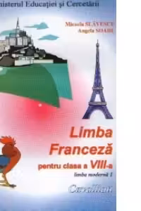 Limba franceza pentru clasa a VIII-a (limba moderna 1)
