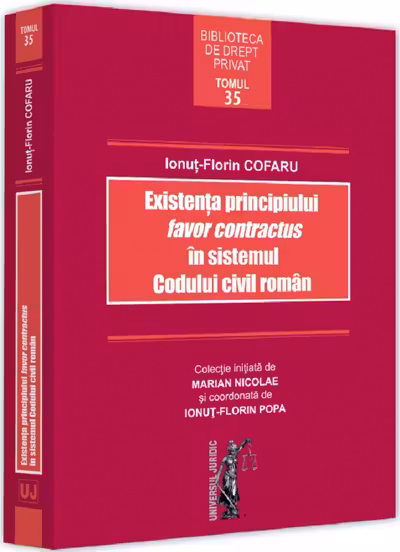 Existența principiului favor contractus în sistemul Codului civil român