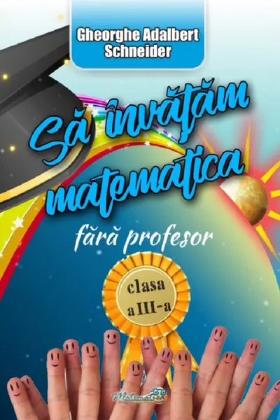 Să învățăm matematică fără profesor - Clasa 3