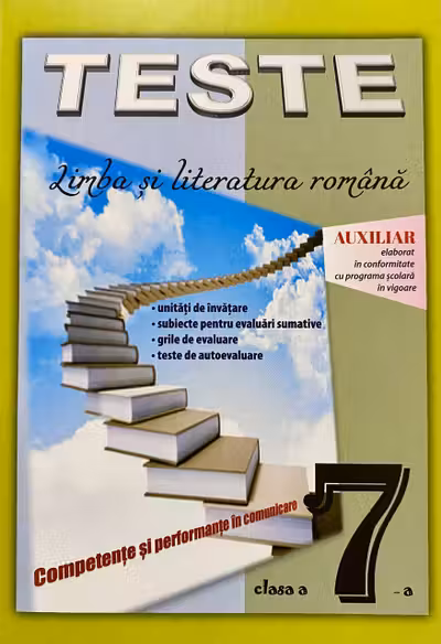 Teste. Limba si literatura romana cl.7