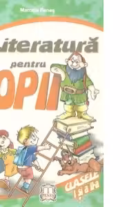 Literatura pentru copii clasele I-II (Marcela Penes)