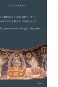 De la Dionisie Areopagitul la Simeon al Tesalonicului
