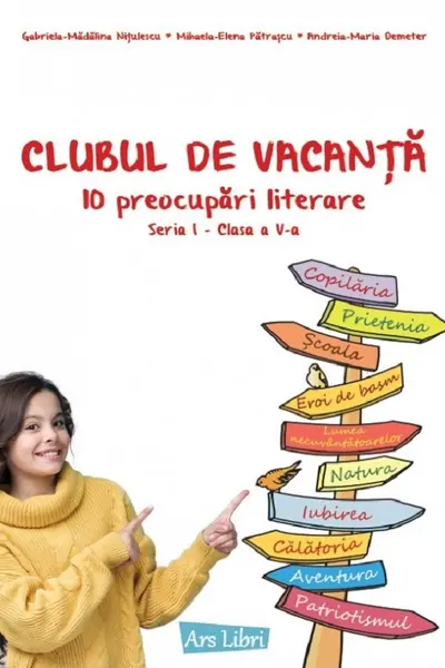 Clubul de vacanță - 10 preocupări literare - Seria I clasa a V-a