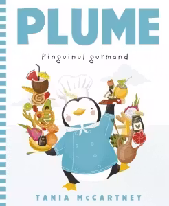 Plume, pinguinul gurmand