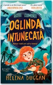 Hotii luminii. Oglinda intunecata (Usborne)