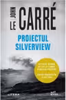 PROIECTUL SILVERVIEW. John le Carre