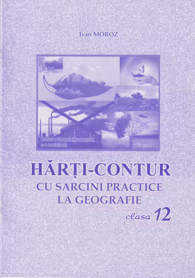 Harti-contur cu sarcini practice la geografie cl.12