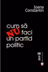 Cum sa nu faci un partid politic