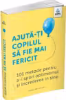 Ajuta-ti copilul sa fie mai fericit