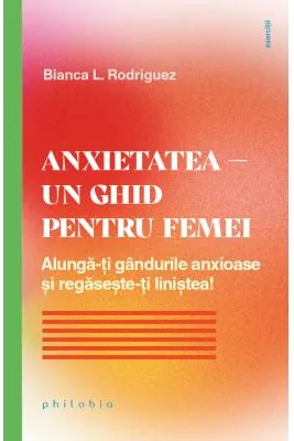 Anxietatea – un ghid pentru femei