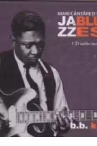 Mari cantareti de jazz si blues. B. B. King. Vol. 3 +CD